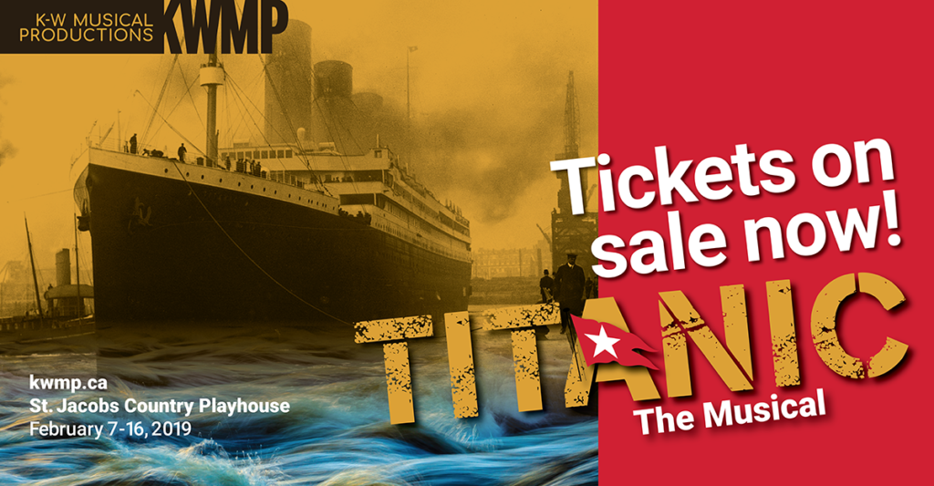 Titanic Tickets On Sale Now KW Musical Productions