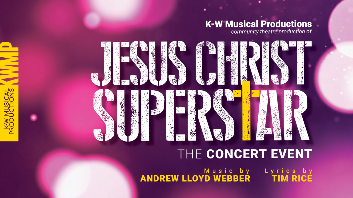 Jesus Christ Superstar: The Concert Event - K-W Musical Productions