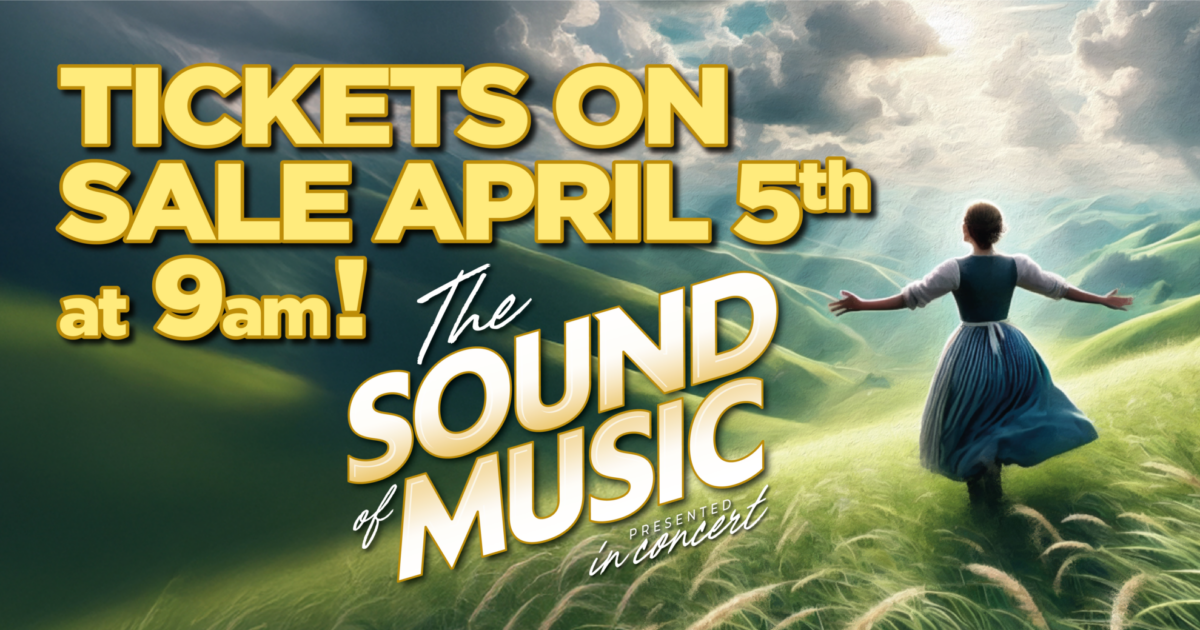 Tickets on Sale April 5 for The Sound of Music